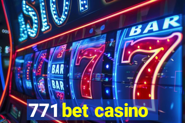 771 bet casino